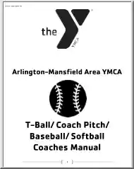 T-Ball, Coach Pitch, Baseball, Softball Coaches Manual
