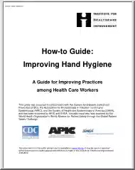 How to Guide, Improving Hand Hygiene, A Guide for Improving Practicesamong Health Care Workers