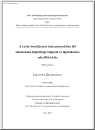 Lelovics Zsuzsanna - A tartós bentlakásos intézményekben élő időskorúak tápláltsági állapota és táplálkozási rehabilitációja