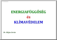 Dr. Héjjas István - Energiafüggőség és klímavédelem