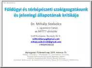 Dr. Mihály Szabolcs - Földügyi és térképészeti szakigazgatásunk és jelenlegi állapotának kritikája