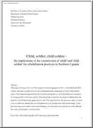 The Implications of the Construction of child and Child Soldier for Rehabilitation Practices in Northern Uganda