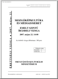 Mozgóképkultúra és médiaismeret emelt szintű írásbeli érettségi vizsga, megoldással, 2007