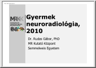 Dr. Rudas Gábor - Csecsemőkori neurológiai eltérések a képalkotó eljárások tükrében