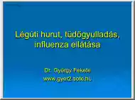 Dr. György Fekete - Légúti hurut, tüdőgyulladás, influenza ellátása