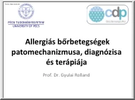 Prof. Dr. Gyulai Rolland - Allergiás bőrbetegségek patomechanizmusa, diagnózisa és terápiája
