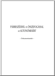 Párbeszéddel és összefogással a(z) (székelyföldi) autonómiáért - dokumentumtár