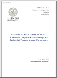 Lola Iguacel García - Culture as soft power in the EU, A Thematic Analysis of Creative Europe as a Tool of Soft Power to Increase Europeanness