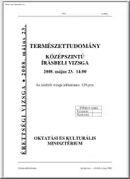 Természettudomány középszintű írásbeli érettségi vizsga, megoldással, 2008